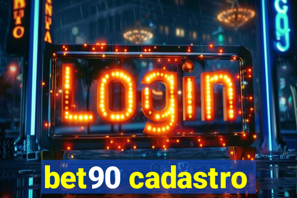 bet90 cadastro